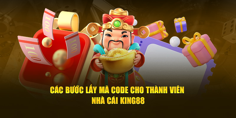 Các bước lấy mã code khuyến mãi cho thành viên nhà cái King88